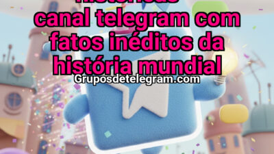Telegram Group: Curiosidades Históricas – Canal Telegram com Fatos Inéditos da História Mundial - Click to join
