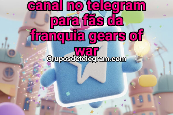 Gears Brasil – Canal no Telegram para Fãs da Franquia Gears of War - Grupos Telegram