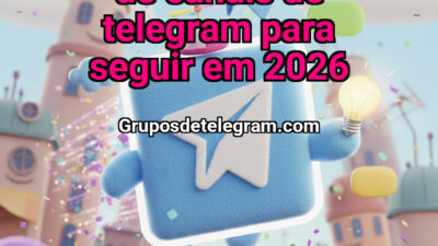 Telegram Group: Os Melhores Tipos de Canais de Telegram para Seguir em 2026 - Click to join