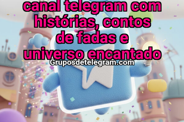 Reino Encantado – Canal Telegram com Histórias, Contos de Fadas e Universo Encantado - Grupos Telegram