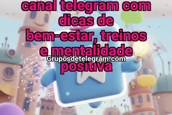 Vida Saudável – Canal Telegram com Dicas de Bem-Estar, Treinos e Mentalidade Positiva - Grupos Telegram