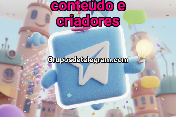 Produção de Conteúdo e Criadores - Grupos Telegram